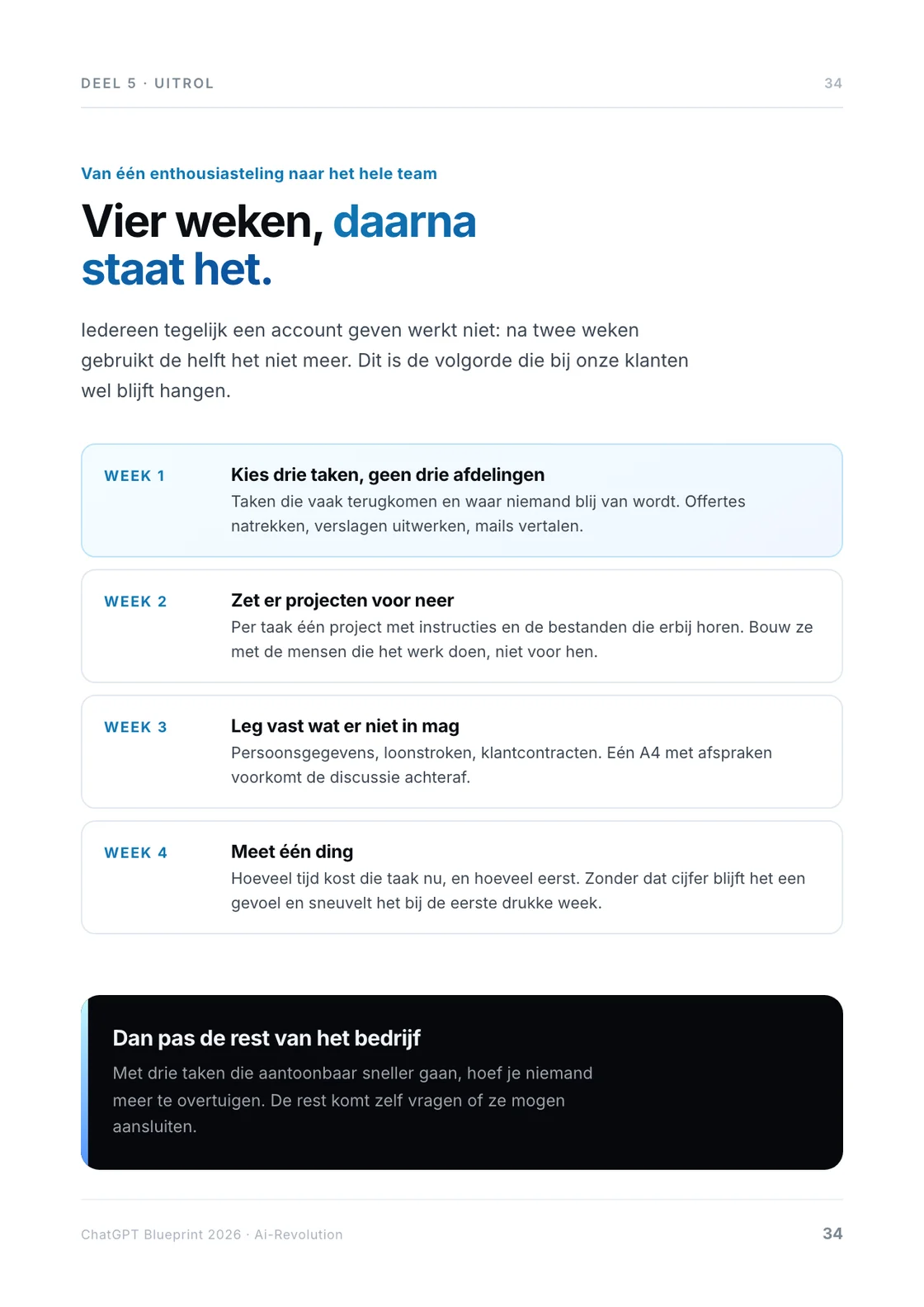 Pagina 34: de uitrol in vier weken, van drie taken tot meten.