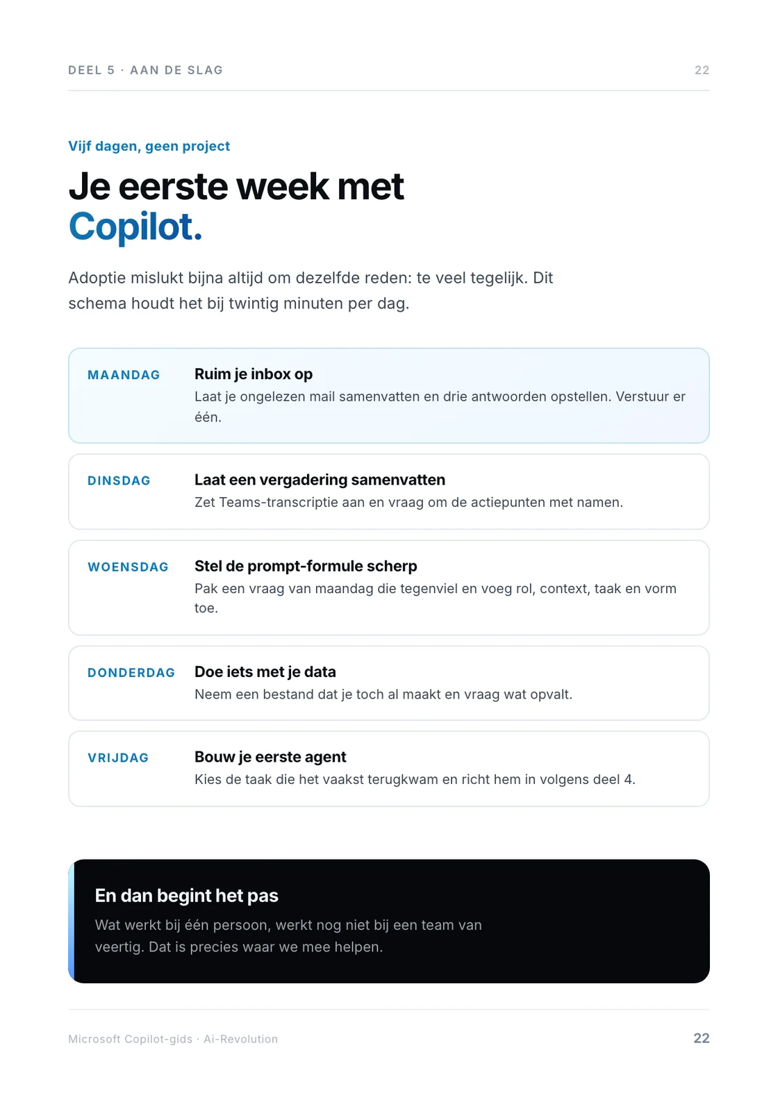 Het weekschema: vijf dagen van twintig minuten om met Copilot te beginnen.