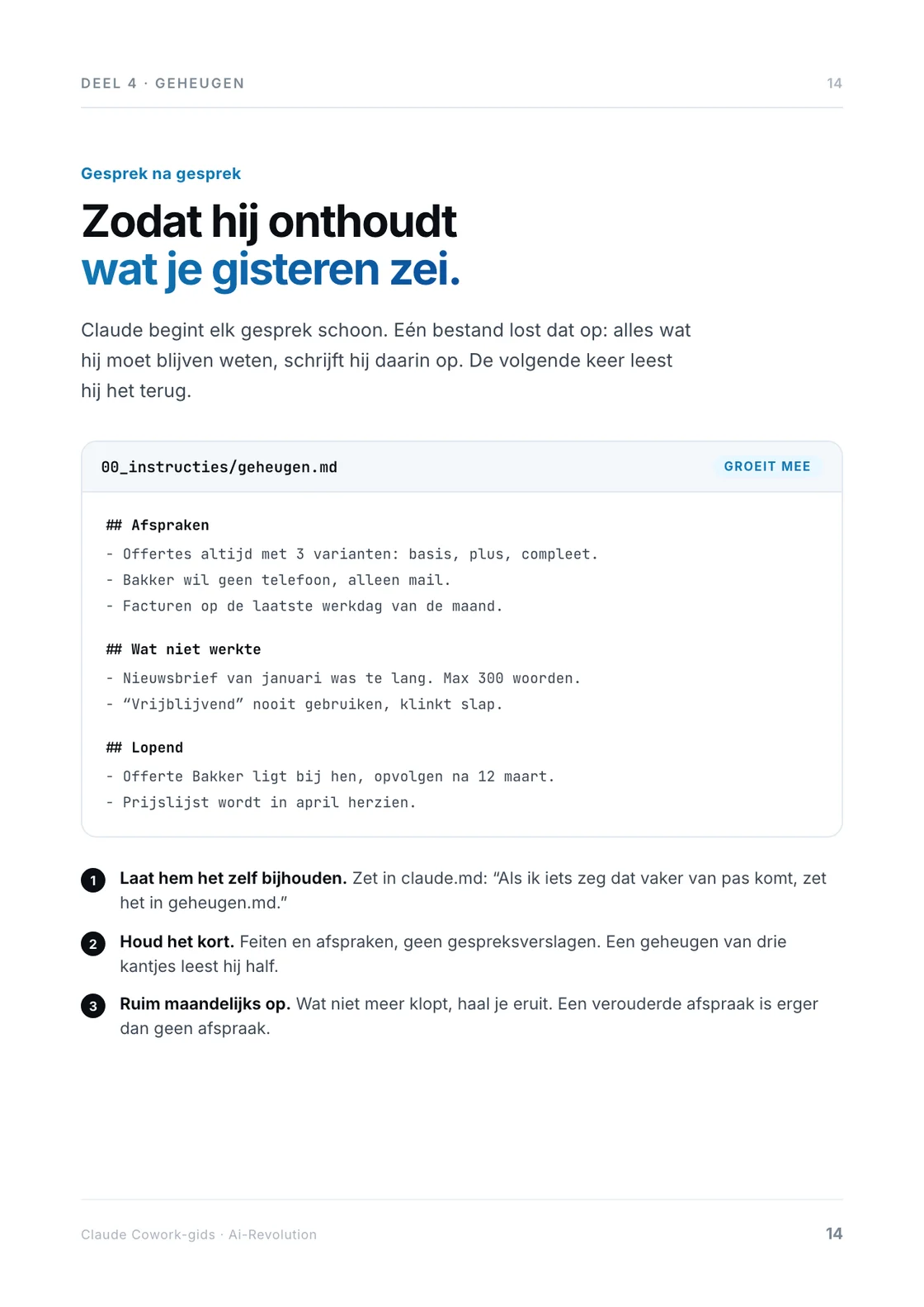 Pagina 14 van de gids: geheugen.md, zodat Claude onthoudt wat je eerder zei.